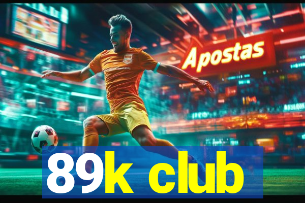 89k club